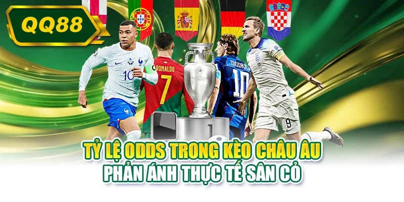 Tỷ lệ odds trong kèo Châu Âu phản ánh thực tế sân cỏ